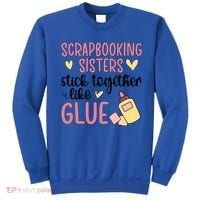 Scrapbooking Sisters Scrapbooker Scrapbook Gift Sweatshirt thumb 0