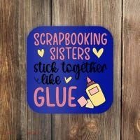 Scrapbooking Sisters Scrapbooker Scrapbook Gift Coaster thumb 0
