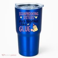 Scrapbooking Sisters Scrapbooker Scrapbook Gift Tumbler thumb 0