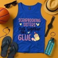 Scrapbooking Sisters Scrapbooker Scrapbook Gift Tank Top thumb 4