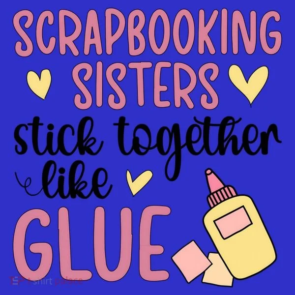 Scrapbooking Sisters Scrapbooker Scrapbook Gift Toddler T-Shirt