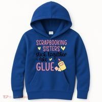 Scrapbooking Sisters Scrapbooker Scrapbook Gift Kids Hoodie thumb 0