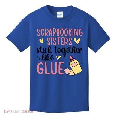 Scrapbooking Sisters Scrapbooker Scrapbook Gift Kids T-Shirt