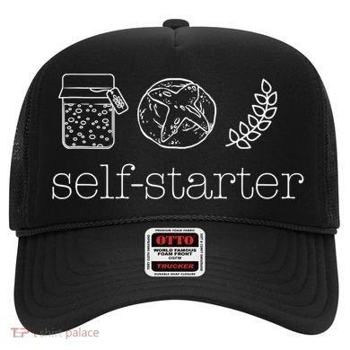 Self Starter Sourdough Starter Bread Baker Bakers Sourdough Hat