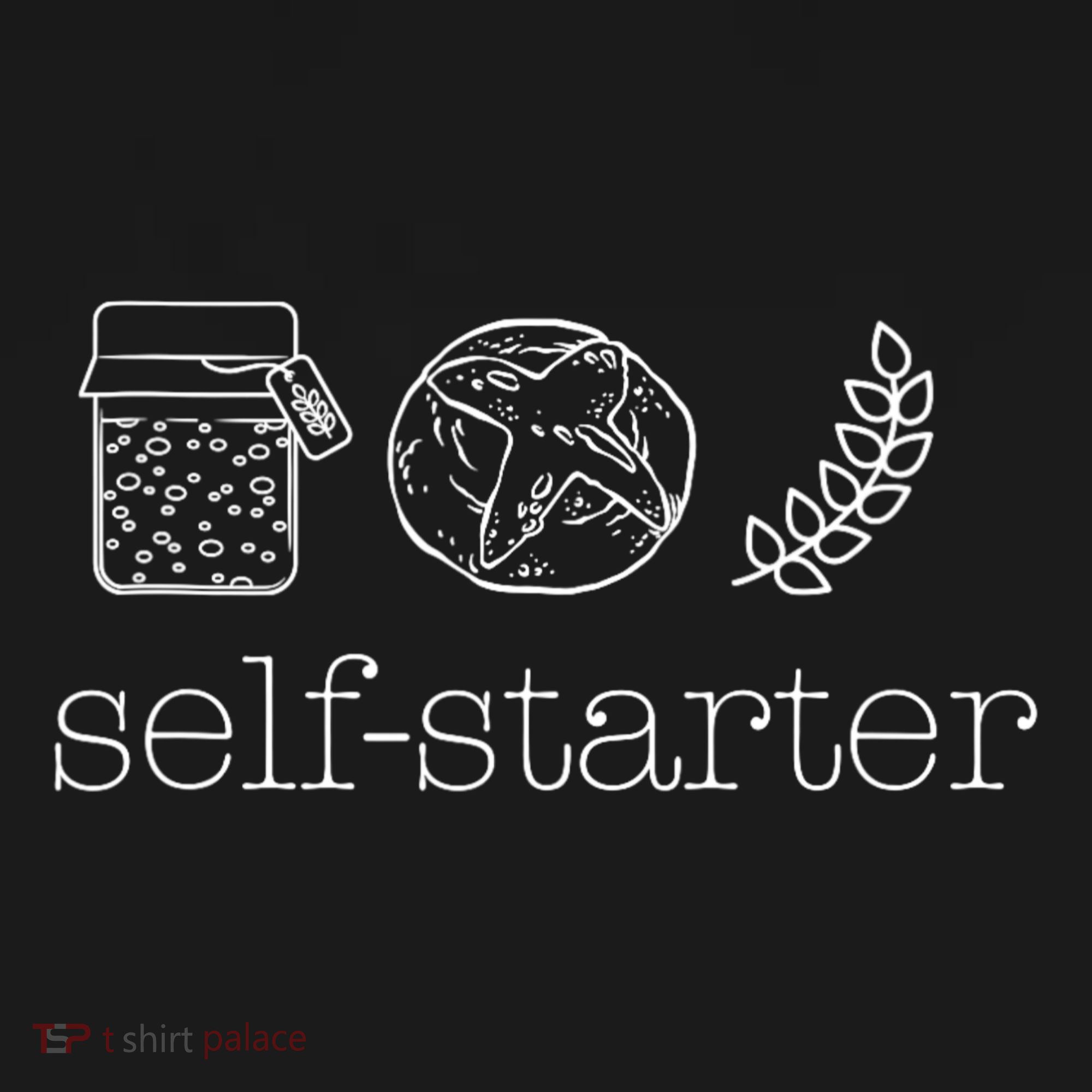 Self Starter Sourdough Starter Bread Baker Bakers Sourdough Toddler Hoodie