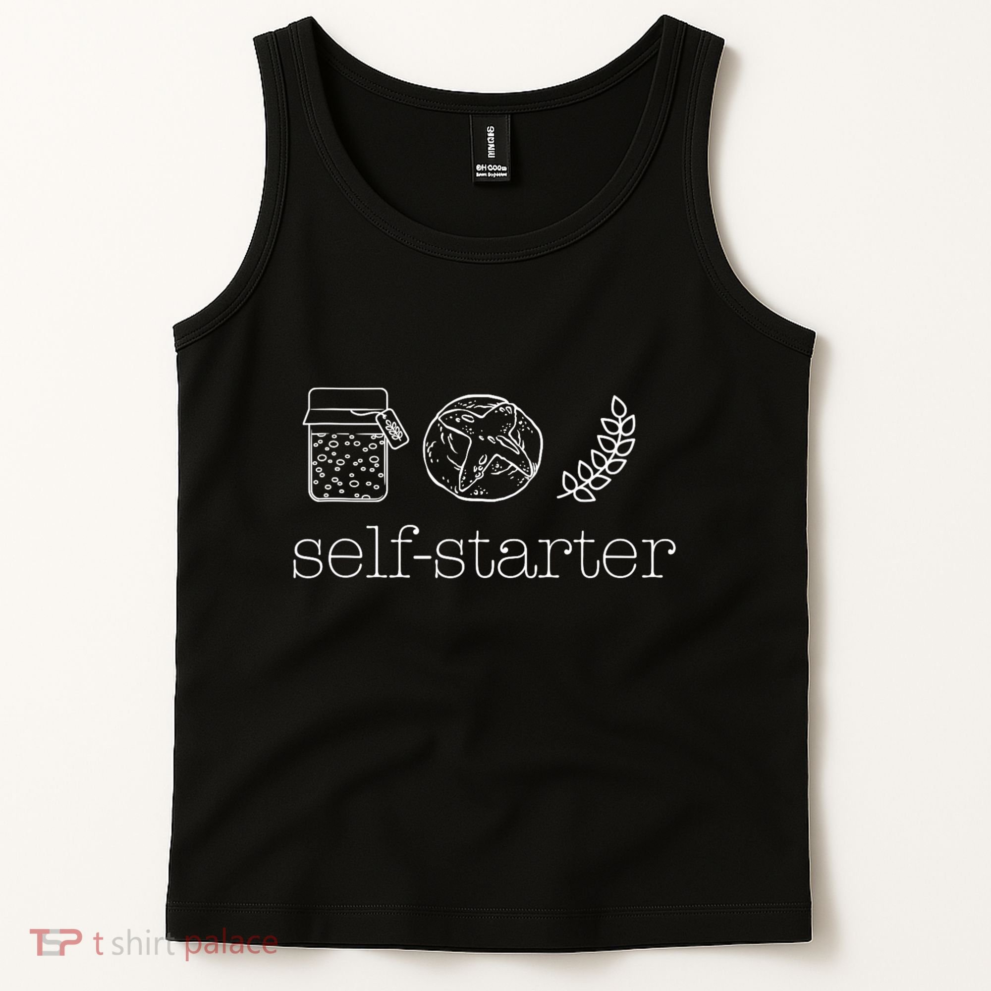 Self Starter Sourdough Starter Bread Baker Bakers Sourdough Tank Top