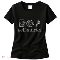 Self Starter Sourdough Starter Bread Baker Bakers Sourdough Women's T-Shirt thumb 0