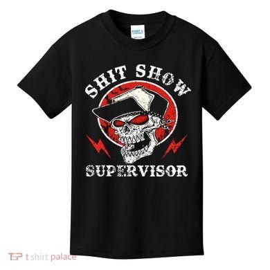 Shit Show Supervisor Skull Kids T-Shirt