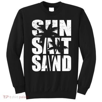 Sun Salt Sand Palm Trees Summer Break Sweatshirt