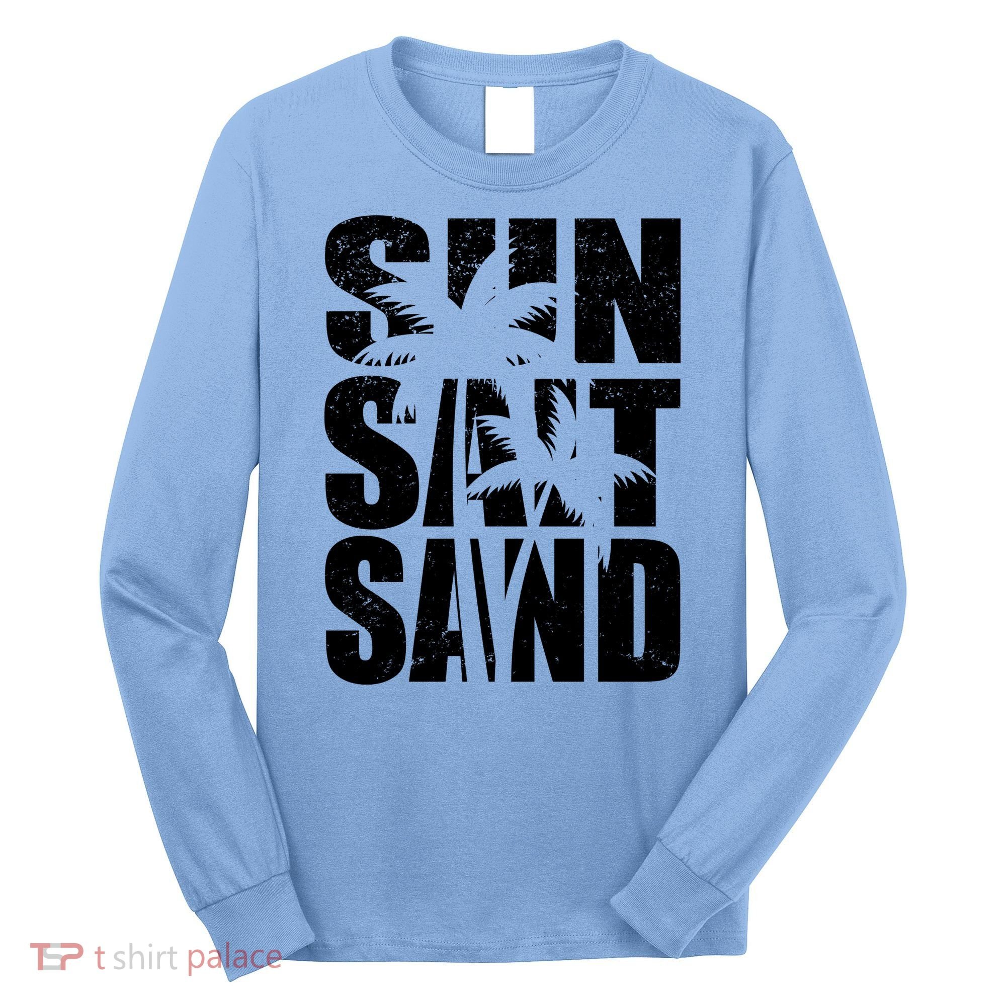 Sun Salt Sand Palm Trees Summer Break Long Sleeve Shirt