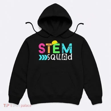 STEM Squad Science Technology Engineering Math Teacher Hoodie