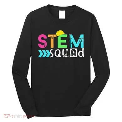 STEM Squad Science Technology Engineering Math Teacher Long Sleeve Shirt