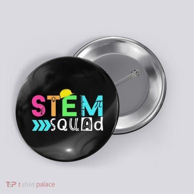 STEM Squad Science Technology Engineering Math Teacher Button