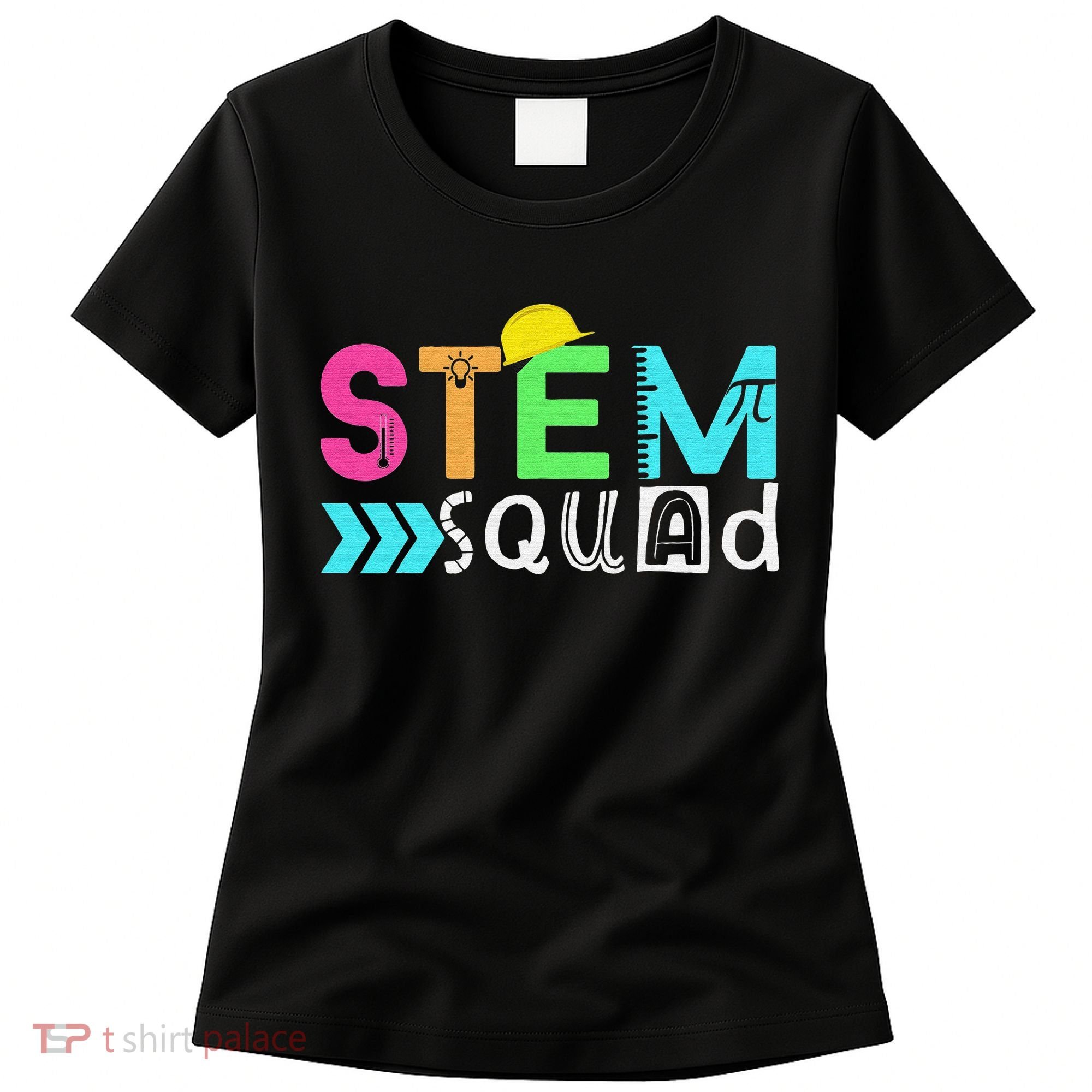 STEM Squad Science Technology Engineering Math Teacher Women's T-Shirt