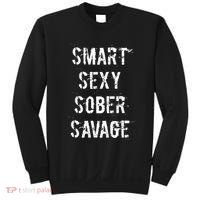 Smart Sexy Sober Savage Sobriety And Addiction Recovery Sweatshirt thumb 0