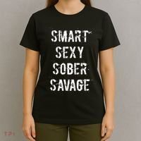 Smart Sexy Sober Savage Sobriety And Addiction Recovery T-Shirt thumb 4