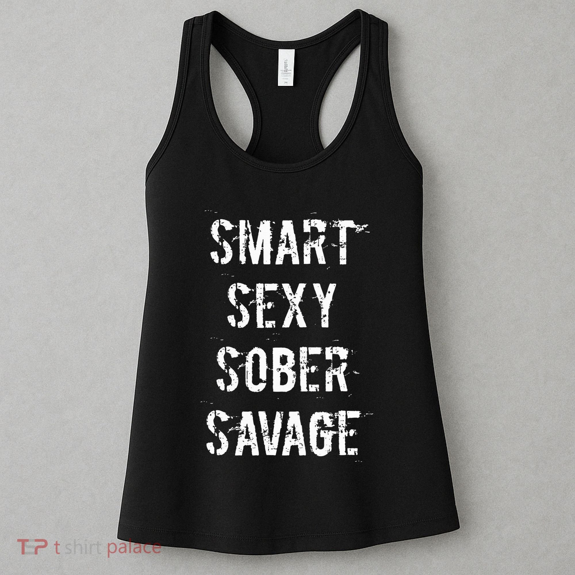 Smart Sexy Sober Savage Sobriety And Addiction Recovery Women's Tank Top