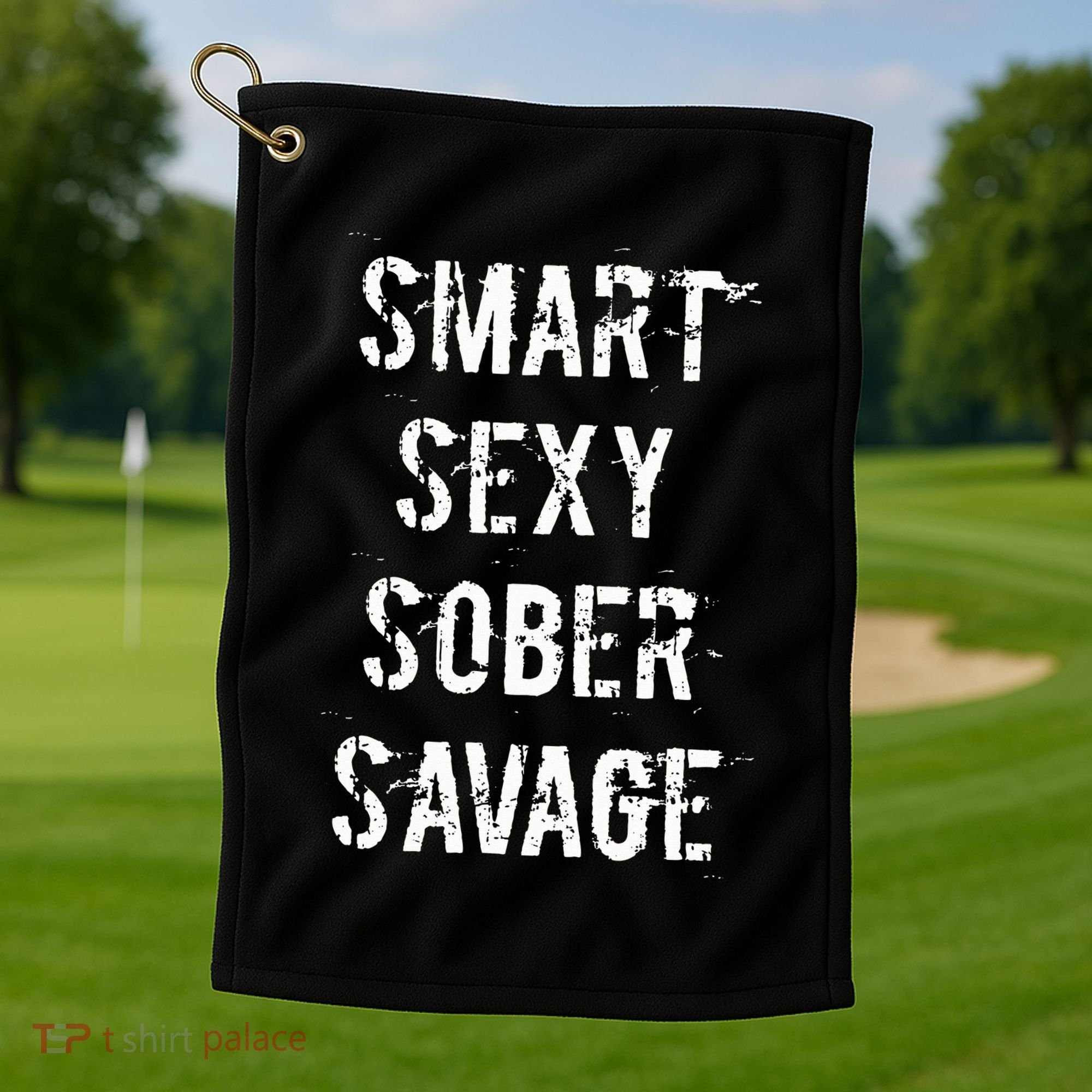 Smart Sexy Sober Savage Sobriety And Addiction Recovery Golf Towel