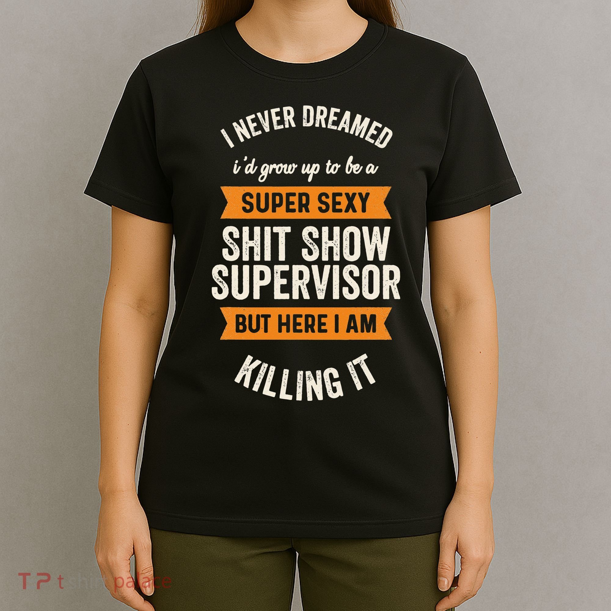 Shit Show Supervisor Funny Men Women Sarcastic Retro Novelty T-Shirt