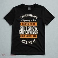 Shit Show Supervisor Funny Men Women Sarcastic Retro Novelty T-Shirt thumb 5