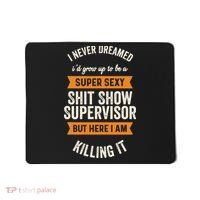 Shit Show Supervisor Funny Men Women Sarcastic Retro Novelty Mousepad thumb 0