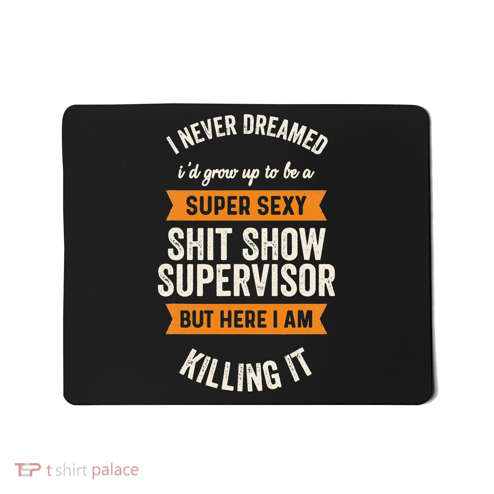 Shit Show Supervisor Funny Men Women Sarcastic Retro Novelty Mousepad