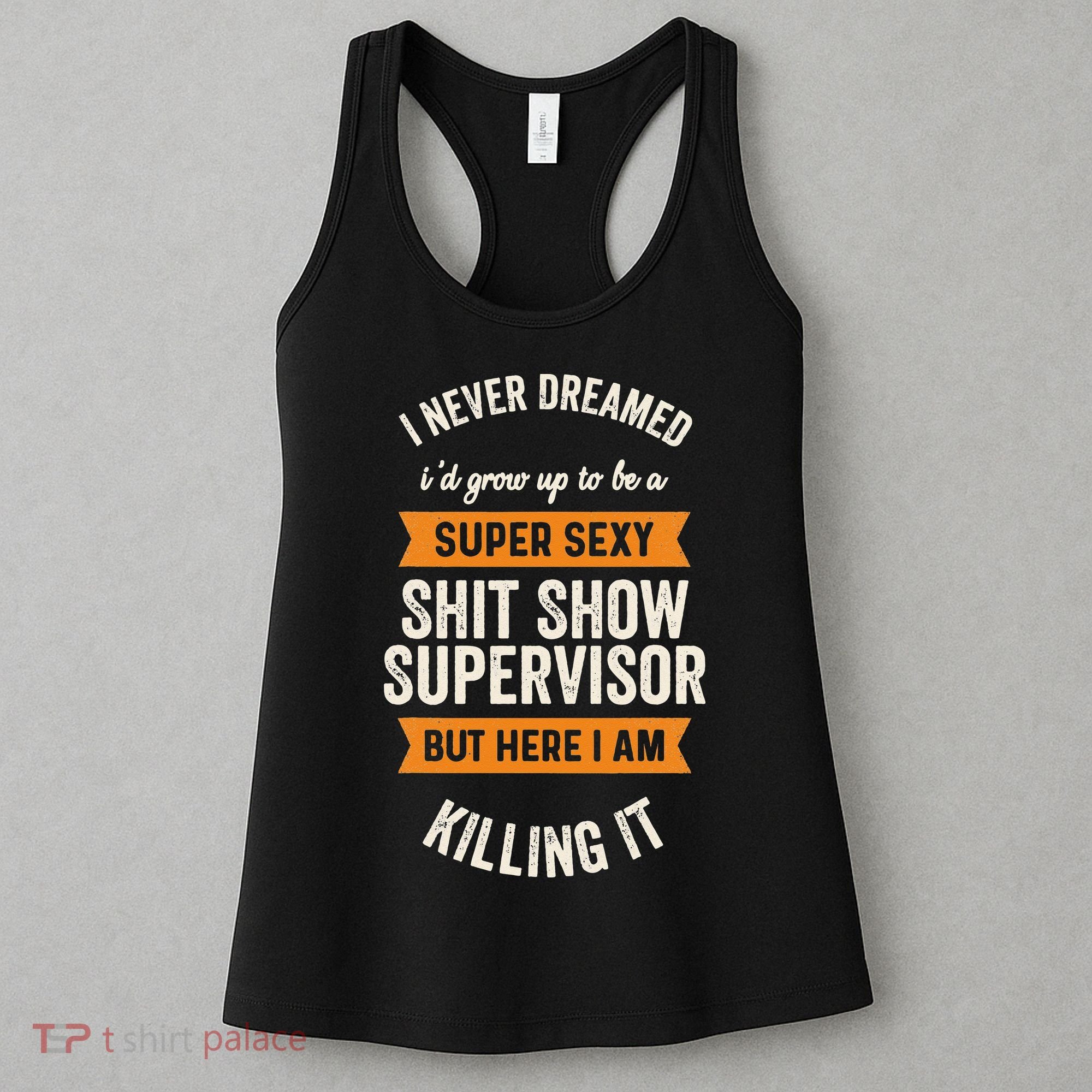 Shit Show Supervisor Funny Men Women Sarcastic Retro Novelty Women's Tank Top