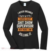 Shit Show Supervisor Funny Men Women Sarcastic Retro Novelty Women's Long Sleeve Shirt thumb 0
