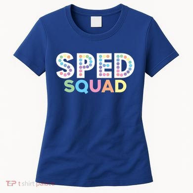 Sped Squad Special Education Teacher Meaningful Gift Women's T-Shirt