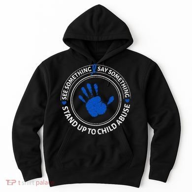 See Something Say Something Child Abuse Awareness Ribbon Hoodie