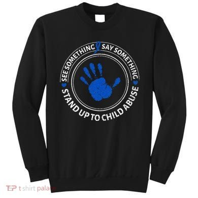 See Something Say Something Child Abuse Awareness Ribbon Sweatshirt