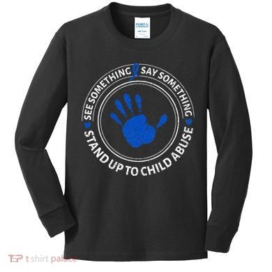 See Something Say Something Child Abuse Awareness Ribbon Kids Long Sleeve Shirt