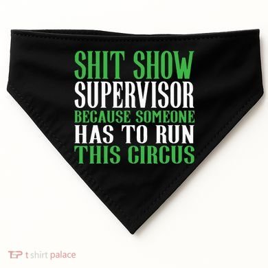 Shitshow Supervisor Shit Show Supervisor USA-Made Doggie Bandana