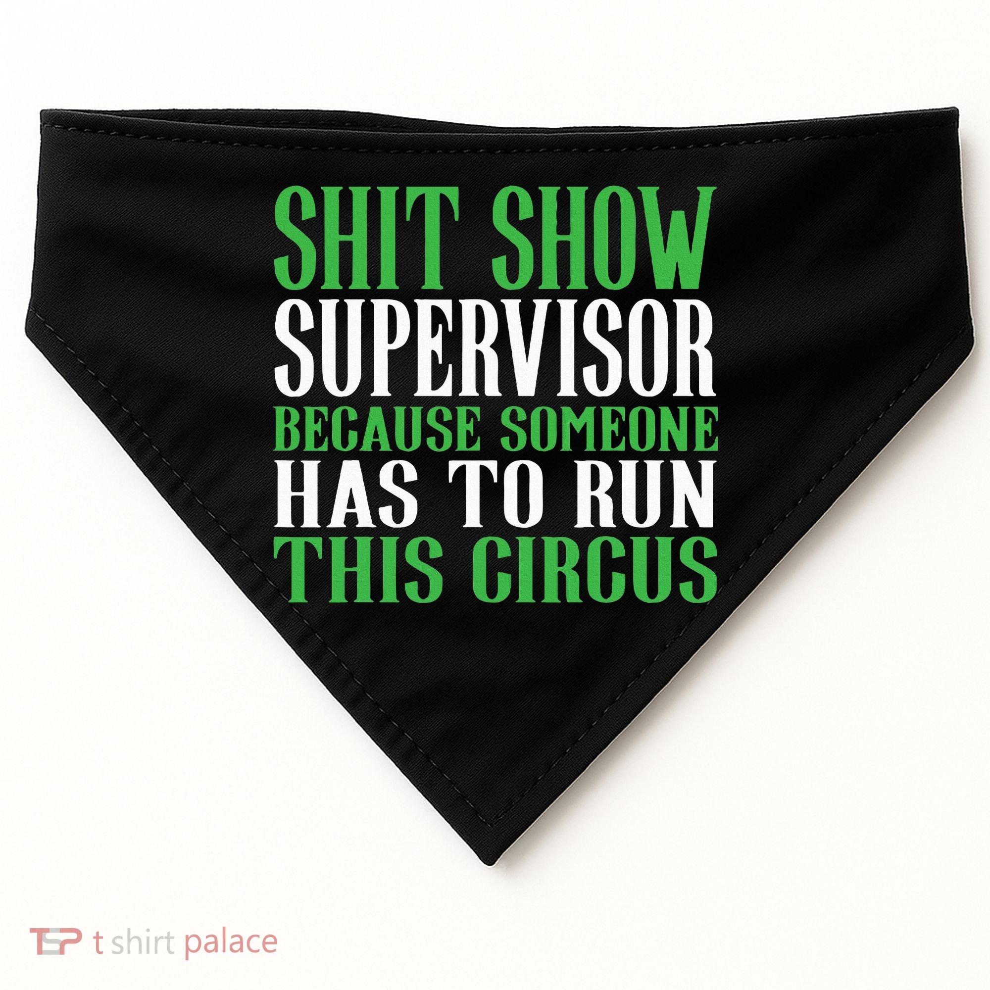 Shitshow Supervisor Shit Show Supervisor USA-Made Doggie Bandana