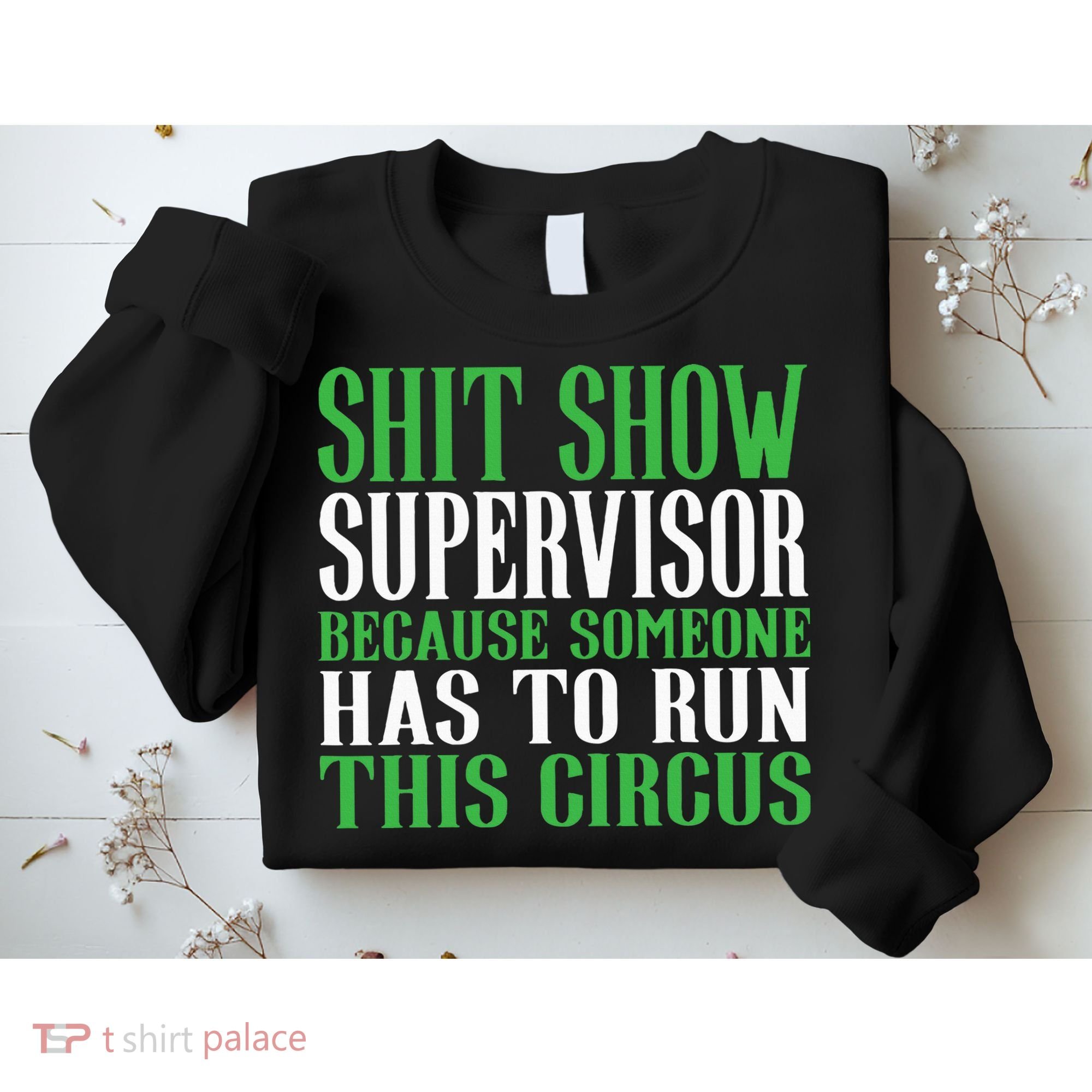 Shitshow Supervisor Shit Show Supervisor Sweatshirt