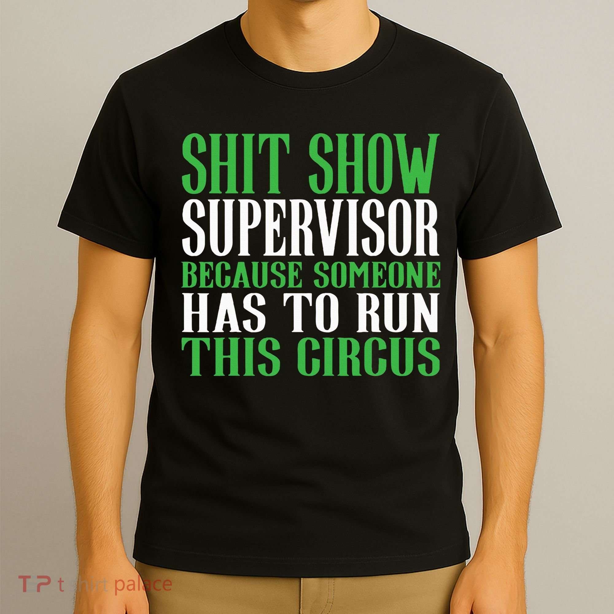 Shitshow Supervisor Shit Show Supervisor T-Shirt