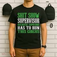 Shitshow Supervisor Shit Show Supervisor T-Shirt thumb 6