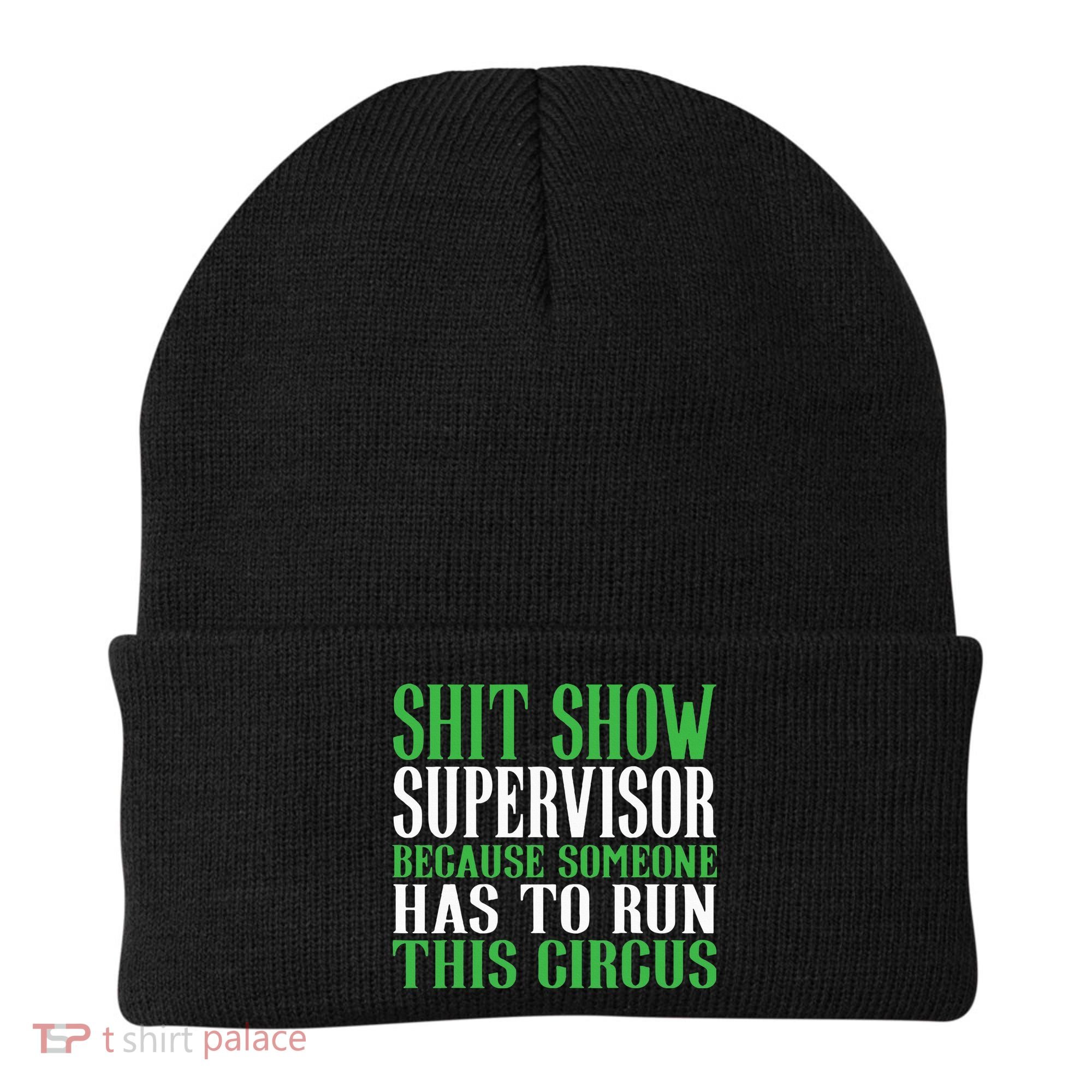 Shitshow Supervisor Shit Show Supervisor Beanie