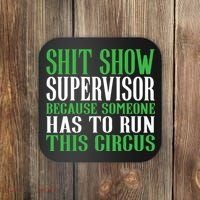 Shitshow Supervisor Shit Show Supervisor Coaster thumb 0