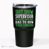 Shitshow Supervisor Shit Show Supervisor Tumbler thumb 0