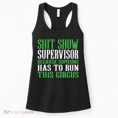Shitshow Supervisor Shit Show Supervisor Women's Tank Top