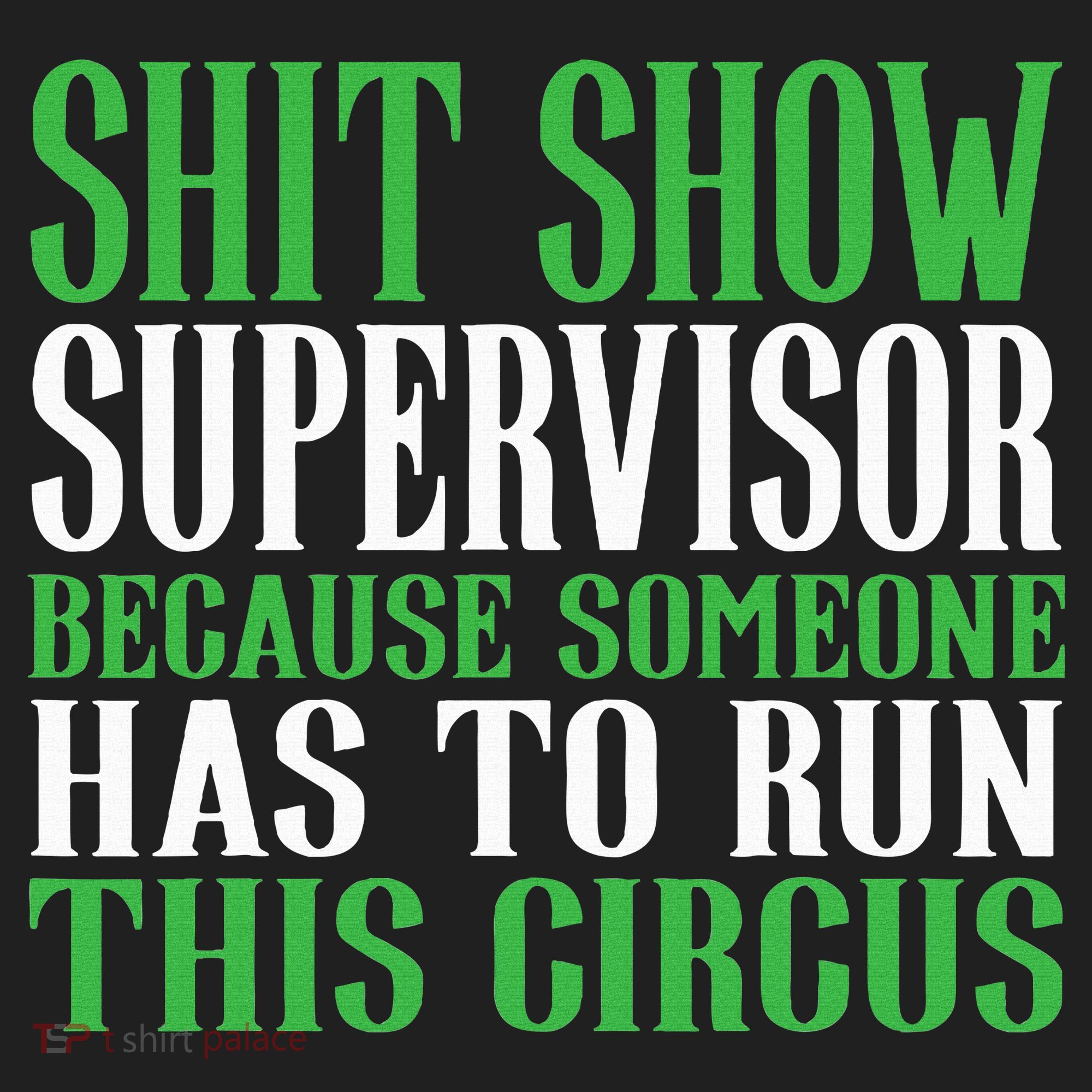 Shitshow Supervisor Shit Show Supervisor Hat