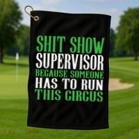 Shitshow Supervisor Shit Show Supervisor Golf Towel thumb 1
