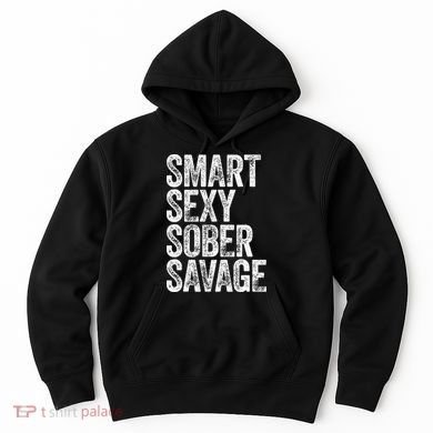 Smart Sexy Sober Savage Hoodie