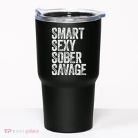 Smart Sexy Sober Savage Tumbler thumb 0