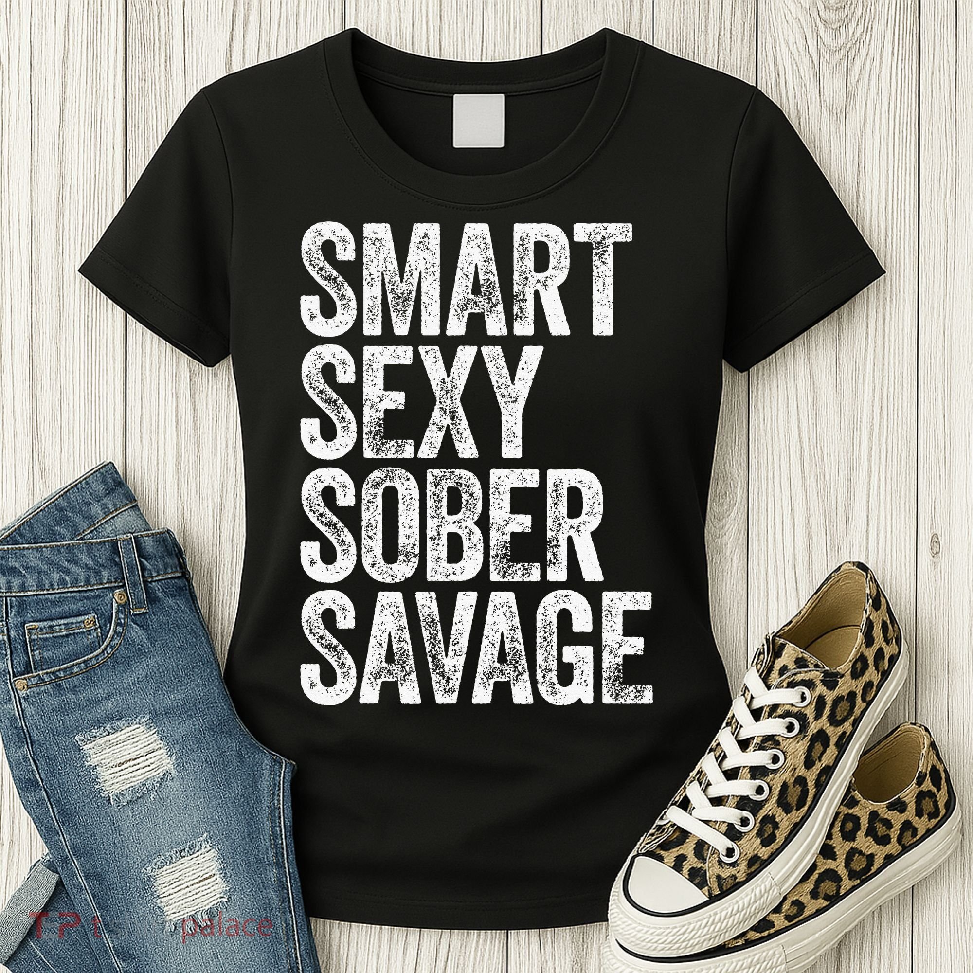 Smart Sexy Sober Savage Women's T-Shirt
