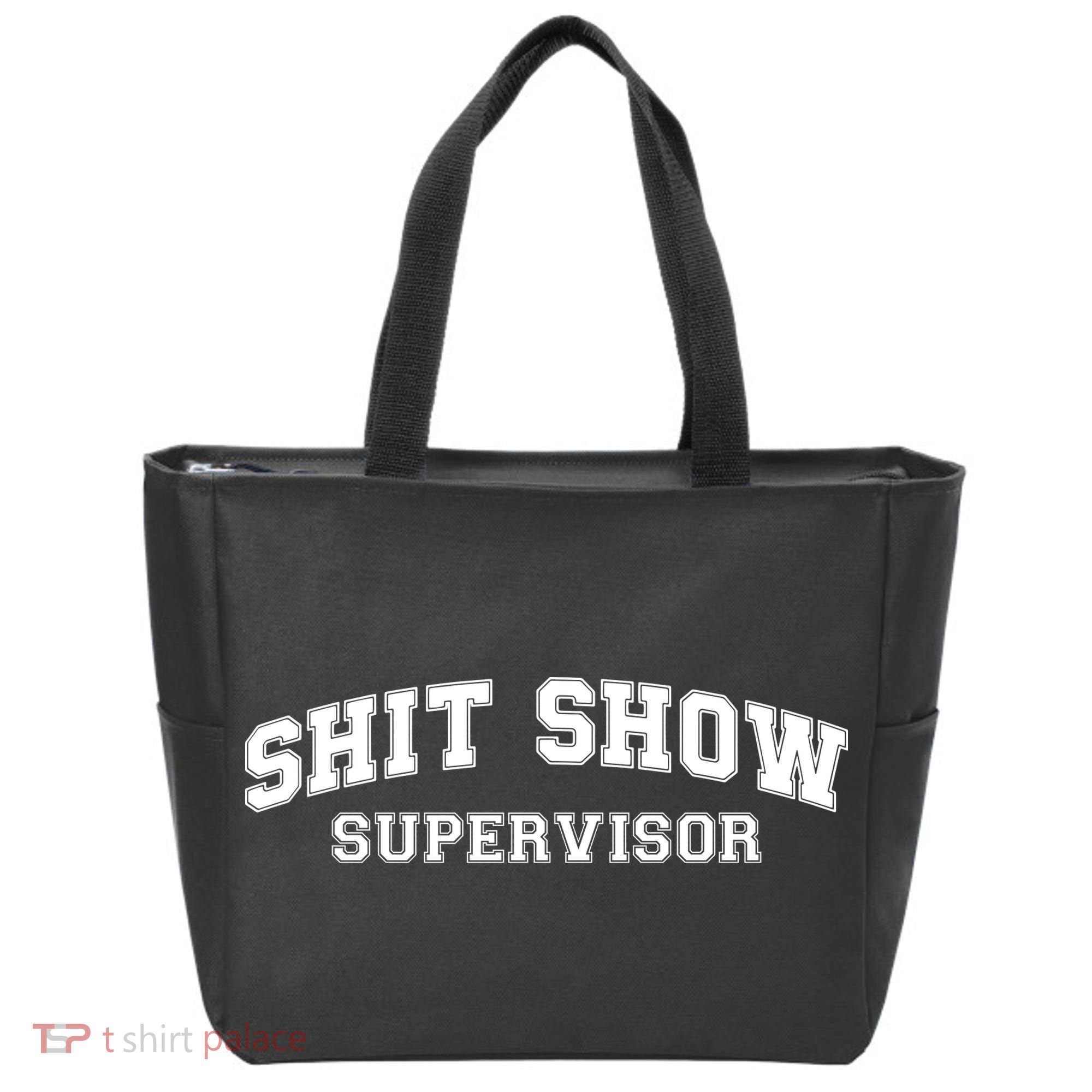 Shit Show Supervisor Tote Bag