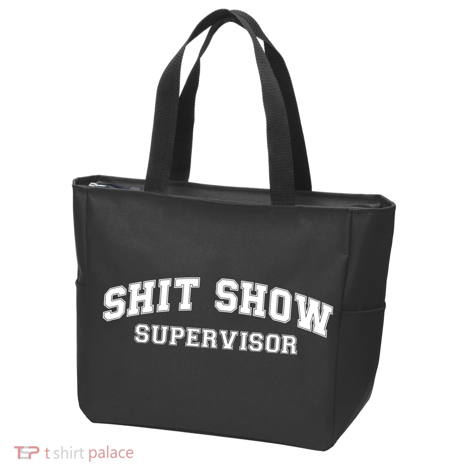 Shit Show Supervisor Tote Bag