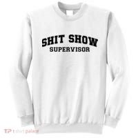 Shit Show Supervisor Sweatshirt thumb 0