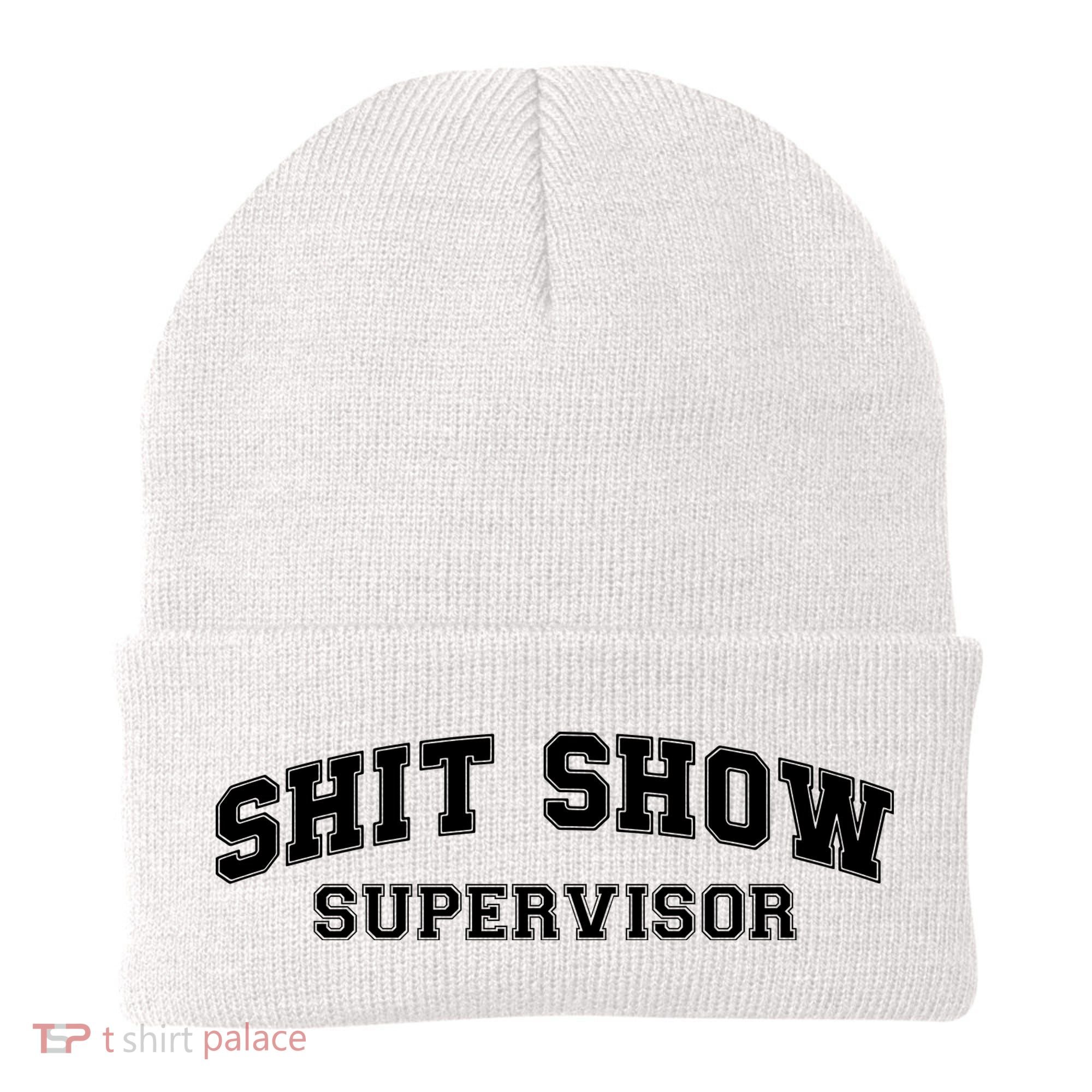Shit Show Supervisor Beanie